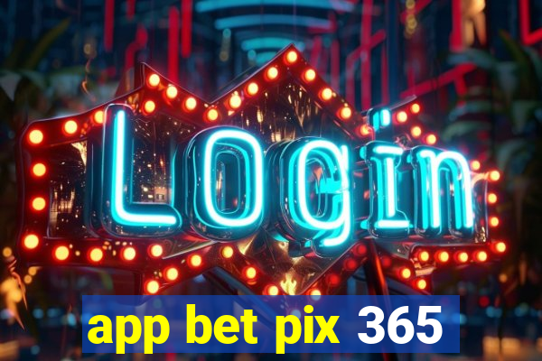 app bet pix 365